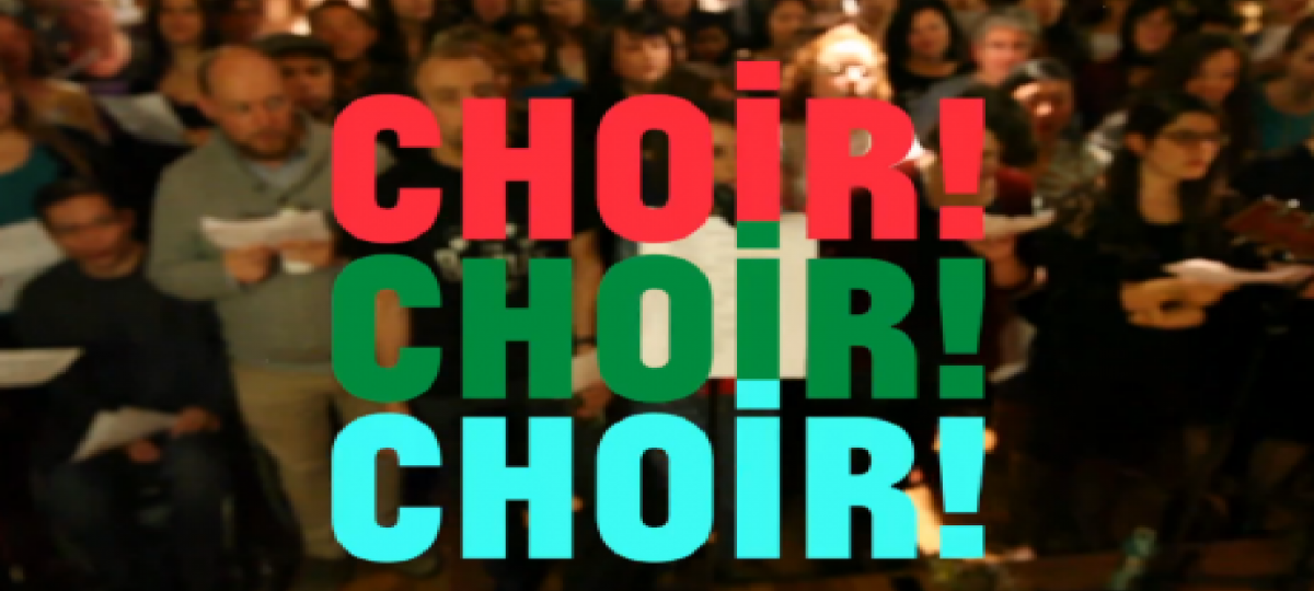 choir! choir! choir!